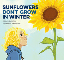 Load image into Gallery viewer, Sunflowers Don’t Grow in Winter | Book
